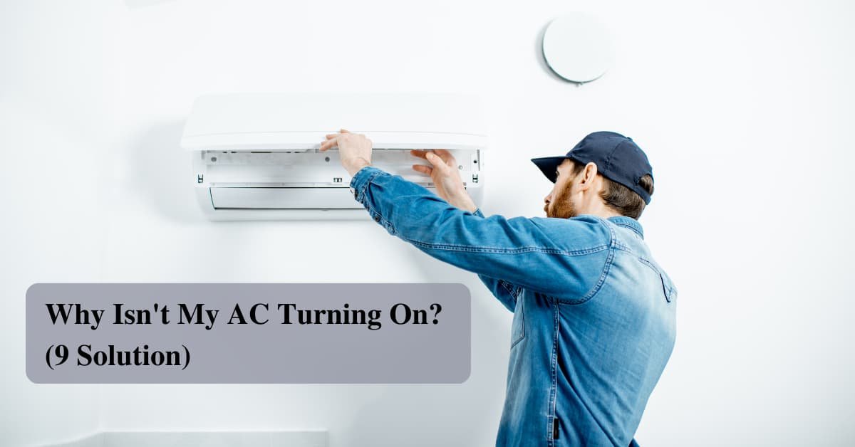 Why Isn't My Air Conditioner Turning On? (9 Solution) - Fix AC Yourself